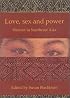 Love Sex and Power: Women in Southeast Asia (Monash Papers on Southeast Asia, No. 55)