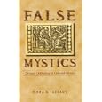 False Mystics: Deviant Orthodoxy in Colonial Mexico (Engendering Latin America) by Nora E. Jaffary