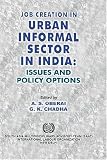 Job creation in urban informal sector in India: Issues and policy options