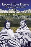 Edge of Taos Desert: An Escape to Reality