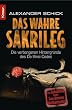 Das wahre Sakrileg: Die verborgenen Hintergr�nde des Da-Vinci-Codes