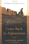 Come Back to Afghanistan: Trying to Rebuild a Country with My Father, My Brother, My One-Eyed Uncle, Bearded Tribesmen, and Pr
