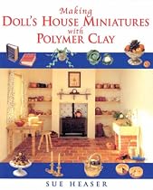 Making Doll's House Miniatures with Polymer Clay