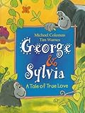 George & Sylvia : a tale of true love