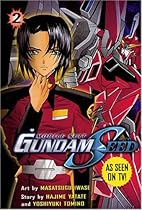 Gundam SEED Vol. 2: Mobile Suit Gundam (Mobile Suit Gundam Seed (Novels)) Gundam SEED Vol. 2: Mobile Suit Gundam (Mobile Suit Gundam Seed (Novels))