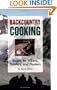 Backcountry Cooking: Feasts for Hikers, Hoofers, and Floaters