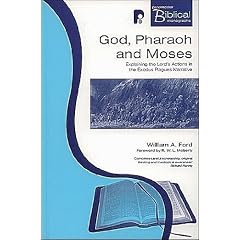 God, Pharaoh and Moses: Explaining the Lord's Actions in the Exodus Plagues Narrative: Explaining God's Actions in the Exodus Plagues (Paternoster Biblical Monographs)