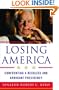 Losing America: Confronting a Reckless and Arrogant Presidency