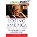 Losing America: Confronting a Reckless and Arrogant Presidency