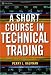 A Short Course in Technical Trading (Wiley Trading)