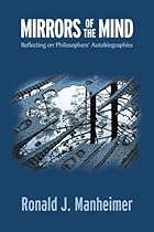 Mirrors of the Mind: Reflecting on Philosophers' Autobiographies