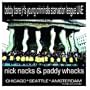 Nick Nacks & Paddy Whacks
