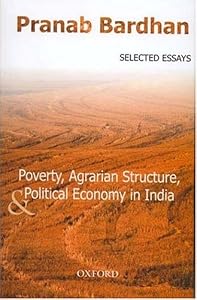 Image of Poverty, Agrarian Structure, and Political Economy in India: Selected Essays