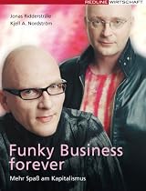Funky Business forever: Mehr Spa&szlig; am Kapitalismus