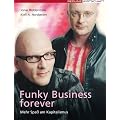 Funky Business forever: Mehr Spa� am Kapitalismus