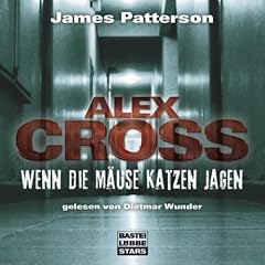 Wenn die M�use Katzen jagen (Alex Cross-Reihe, Teil 4)
