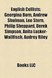 English Cellists: Georgina Born, Andrew Shulman, Leo Stern, Philip Sheppard, Derek Simpson, Anita Lasker-Wallfisch, Audrey Riley