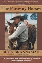 The Faraway Horses: The Adventures and Wisdom of One of America's Most Renowned Horsemen