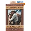 The Faraway Horses: The Adventures and Wisdom of One of America's Most Renowned Horsemen