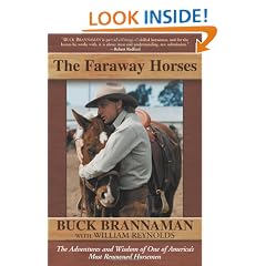 The Faraway Horses: The Adventures and Wisdom of One of America's Most Renowned Horsemen