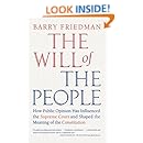 The Will of the People: How Public Opinion Has Influenced the Supreme Court and Shaped the Meaning of the Constitution