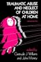 Traumatic Abuse and Neglect of Children at Home