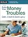 Solve Your Money Troubles: Debt, Credit & Bankruptcy