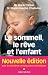 Le sommeil, le r�ve et l'enfant
