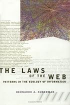 The Laws of the Web: Patterns in the Ecology of Information
