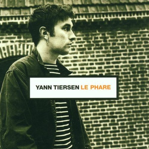 Le Phare by Yann Tiersen (2002-01-29)
