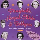Ponytails Hooped Skirts & Bobbysox: American Gals of the 50s