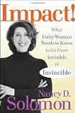 Impact!: What Every Woman Needs to Know to Go From Invisible to Invincible (Wiley)