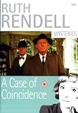 The Ruth Rendell Mysteries: A Case of Coincidence
