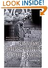 Driving the Soviets up the Wall: Soviet-East German Relations, 1953-1961 (Princeton Studies in International History and Politics)