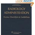 Radiology Administration: Forms, Checklists and Guidelines by Kenneth E. Lawrence, Aspen Reference Group (Aspen Publishers), and Dwayne E. Eutsey