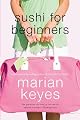 Sushi for Beginners: A Novel by Marian Keyes