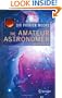 The Amateur Astronomer (Patrick Moore's Practical Astronomy Series)