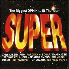 Super the Biggest Opm Hits of the Year by  Super! the Biggest Opm Hits of the Year 