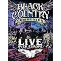 Black Country Communion Live Over Europe [DVD] [2011]