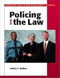 Policing and the Law (Prentice Halls Policing and ... Series)