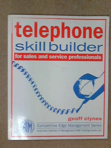 Telephone Skill Builder: For Sales and Service Professionals