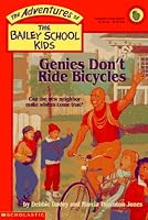 Genies Don't Ride Bicycles (The Adventures of the Bailey School Kids, #8)