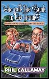 Who Put the Skunk in the Trunk?: Learning to Laugh When Life Stinks
