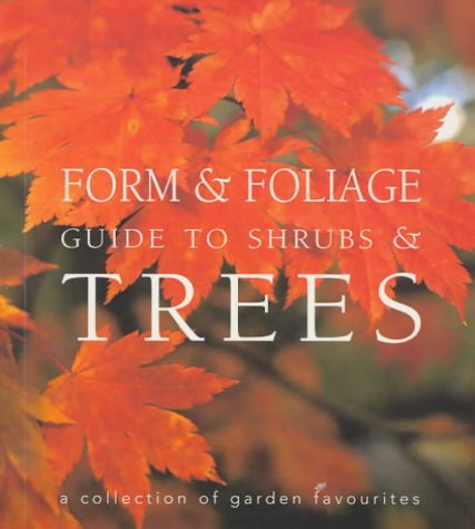 Form and Foliage Guide to Trees and Shrubs