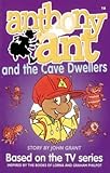 Anthony Ant and the cave dwellers