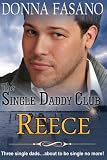 The Single Daddy Club: Reece, Book 3