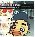 Concrete to Canvas: Skateboarders' Art