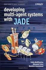 Developing Multi-Agent Systems with JADE (Wiley Series in Agent Technology)