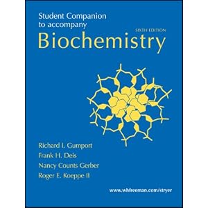 Click here to buy Student Companion to Accompany Biochemistry, 6th Ed. by Richard I. Gumport, Frank H. Deis, Nancy Counts Gerber, and Roger E. Koeppe II.