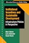 Institutional Incentives And Sustainable Development: Infrastructure Policies In Perspective (Theoretical Lenses on Public Policy)
